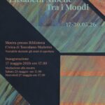Elisabeth Nibelle Exhibits "Between Worlds" in Toscolano-Maderno